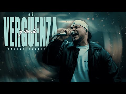 Xavier Flores - Y Me Da Vergüenza (Video Oficial)