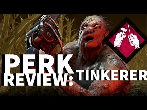 Dead by Daylight Killer Perk Review - Tinkerer (Hillbilly Perk)