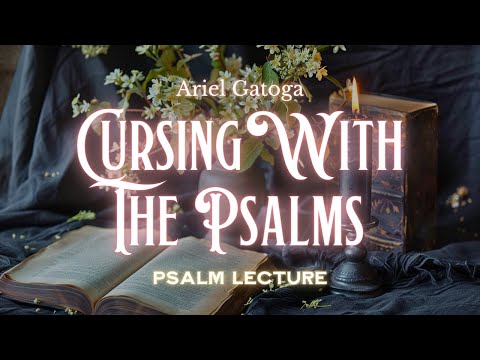 Cursing With The Psalms - The Psalmic Initiatory Path