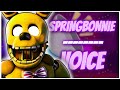 FNAF SFM SPRINGBONNIE VOICE