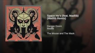 Space Ho's (feat. Madlib) (Madlib Remix)