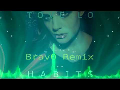 Tove Lo - Habits (Brav0 Remix) #tovelo #habits #remixsong