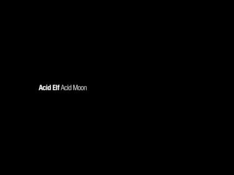 Acid Elf - Acid Moon