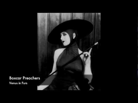 Boxcars Preachers - Venus in Furs (Lou Reed)
