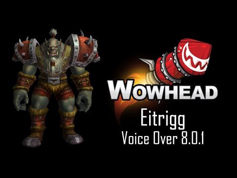 Eitrigg Voice Over 8.0.1