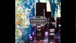 So Long Forgotten - Things We Can See & Things We Cannot - Princess Among Provinces