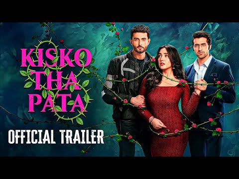 Kisko Tha Pata trailer