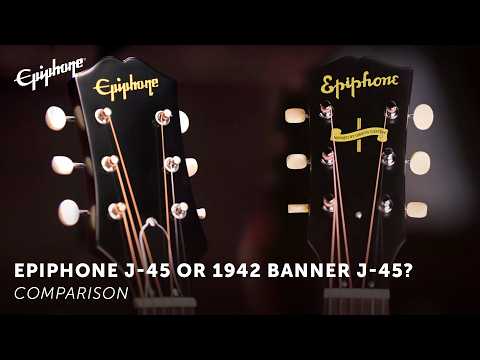 Compared: Epiphone Inspired By Gibson Custom 1942 Banner J-45 OR Epiphone J-45?