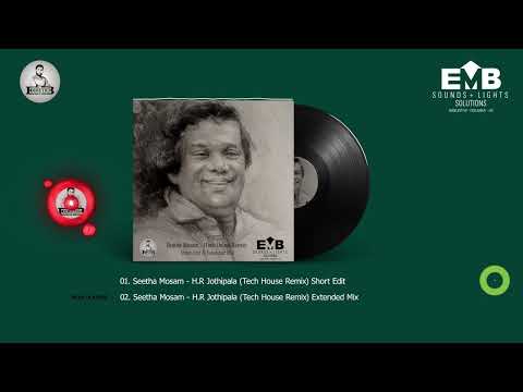 සීත මෝසම් l Seetha Mosam - H.R Jothipala (Tech House Remix) Short Edit & Extended Mix