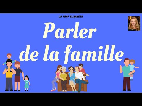 Parler de la famille en français. Niveau A1 de FLE - Delf A1. English subtitles available !😉