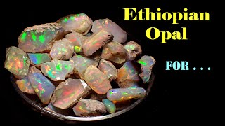 Ethiopian Opal For DUMMIES - All you Need to know!