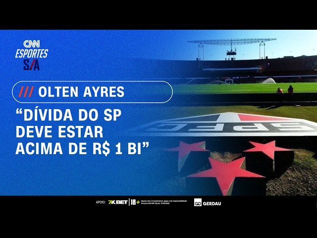 À CNN, conselheiro do São Paulo diz que dívida do clube supera R$ 1 bilhão | ESPORTES S/A