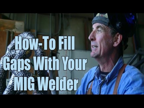 How-To Fill Holes and Big Gaps With Your MIG Welder