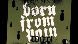 Born From Pain - The War is On