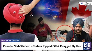 Canada: Sikh Student’s Turban Ripped Off & Dragged By Hair