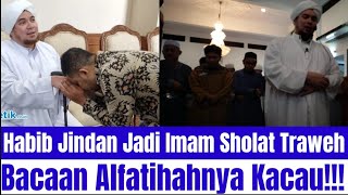 Download lagu Habib Jindan Bin Novel Jadi Imam Traweh Bacaan Alfatihahnya Kacau!! Ini ulama? mp3