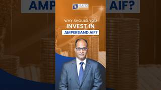 Why You Should Invest in Ampersand AIF?