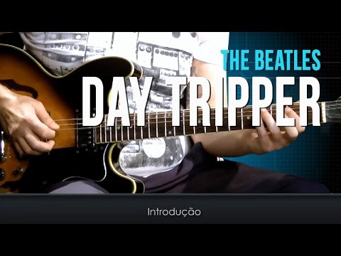 The Beatles - Day Tripper (aula de guitarra)