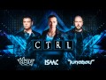 Technoboy, Tuneboy & DJ Isaac - CTRL (Official Preview)