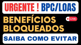 URGENTE ! INSS BPC COMO SE PREVINIR CONTRA OS BLOQUEIOS DE BENEFÍCIOS
