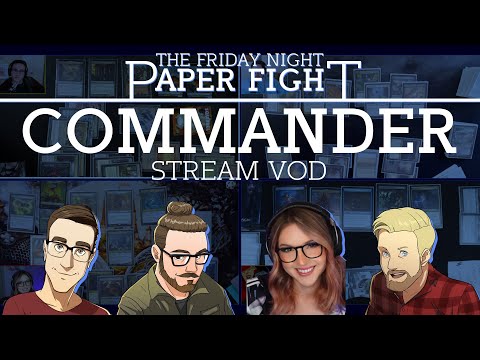 Commander || Friday Night Paper Fight 2021-01-08