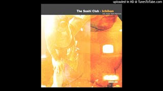 The Sushi Club - Ichiban