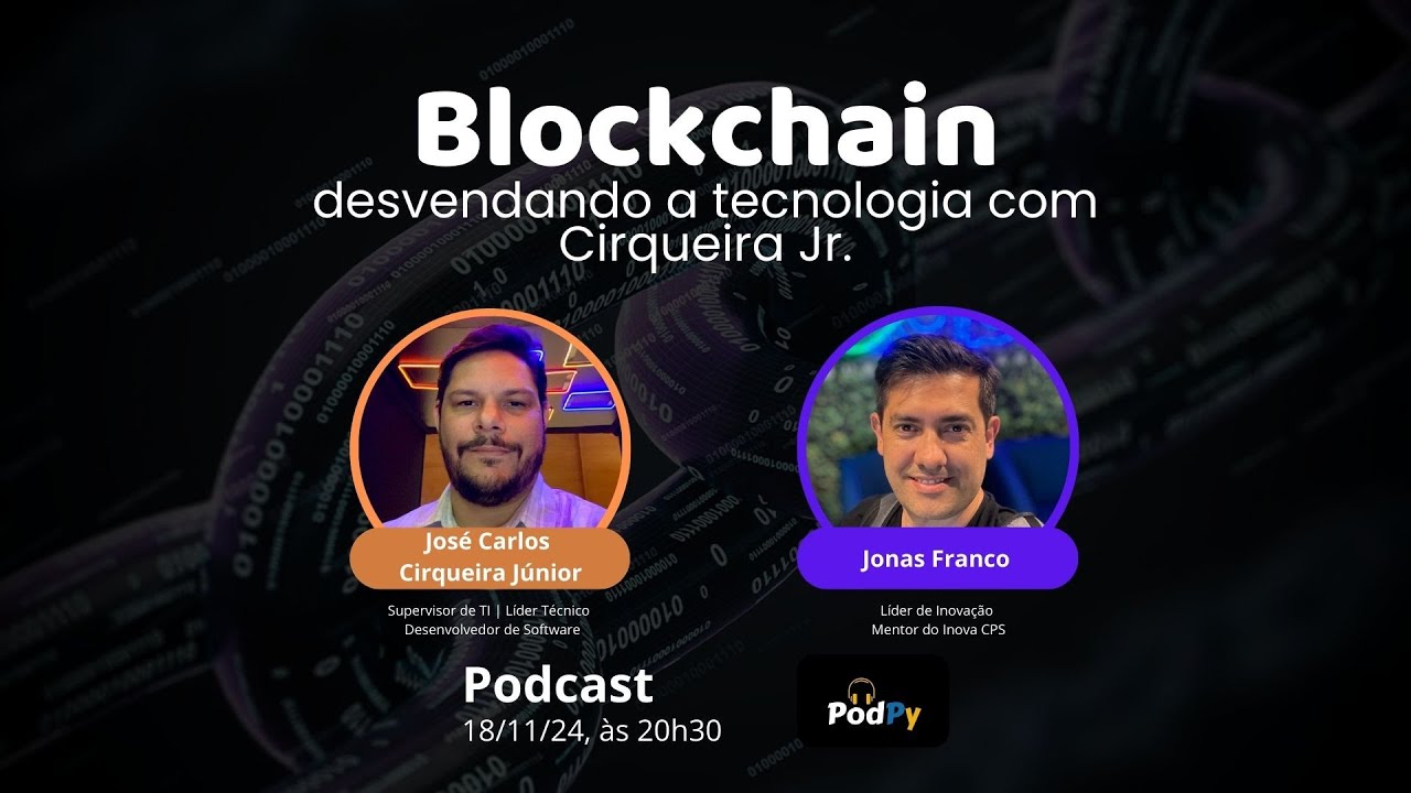 PodPy - Blockchain Stellar desvendando a tecnologia com Cirqueira Jr.
