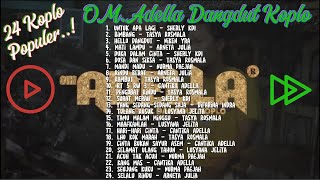 Download lagu ♫ Top Dangdut Koplo Lawas Populer OM.Adella ♫ mp3