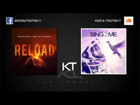Sebastian Ingrosso & Tommy Trash vs Thomas Gold - Reload 2 Me (KOR & Trotsky Mashup)