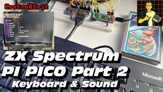 Building a breadboard PI Pico ZX Spectrum Part 2