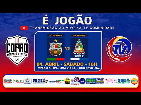 SÍTIO NOVO X AMARANTE  COPÃO MARANHÃO DO SUL 2026