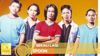 Download lagu Spoon - Sekali Lagi mp3
