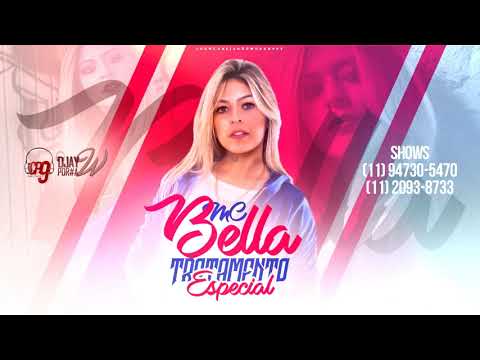 Mc Bella - Tratamento Especial (Prod. Djay W)