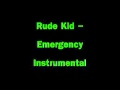 Rude Kid Emergency Instrumental 