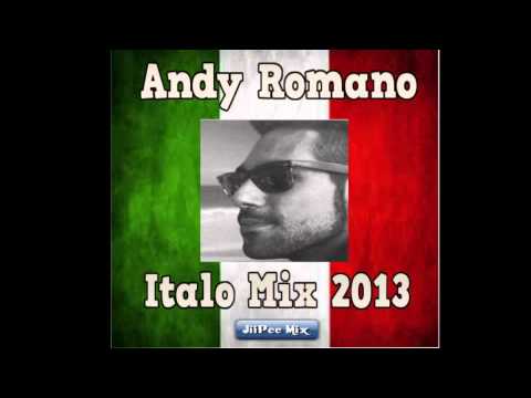 Andy Romano Italo Mix 2013 ( JiiPee Mix )