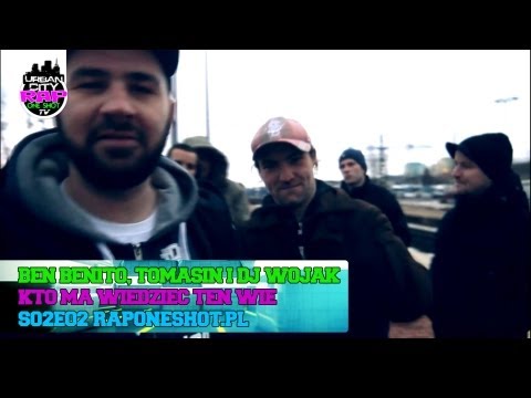 Ben Benito, Tomasin i DJ Wojak - Kto Ma Wiedzieć Ten Wie [RAP ONE SHOT S02E02]