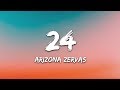 Arizona Zervas - 24 (Lyrics) 