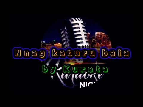 NNAG KATURU BAIA NEIEI.karaoke