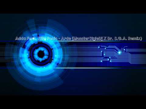 10.Adda Feat. Killa Fonic - Arde (MonsterStyleDj X Dr. S.G.A. Remix)
