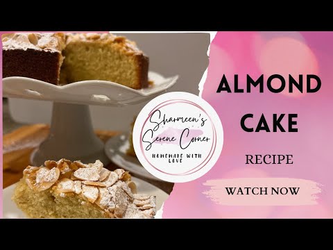 Almond Cake | Sharmeen’s Serene Corner   #easyrecipe #easy #yummy #cake #almonds #food #foodie