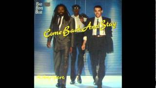 Bad Boys Blue - Come Back And Stay (Dance Mix) 1987