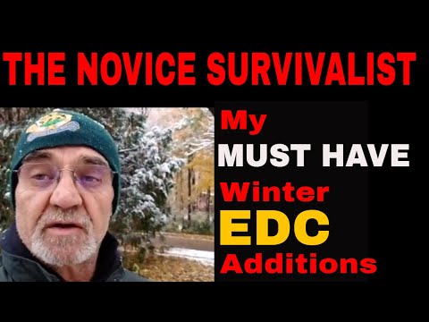 Winter EDC ADDITIONS - A review of what's always in my winter setup