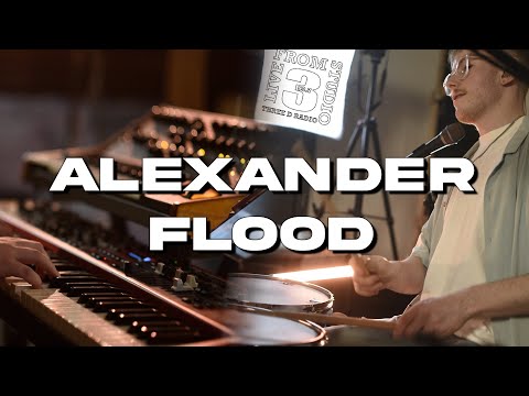 Alexander Flood performing Live From Studio 3 - Full Set - Three D Radio