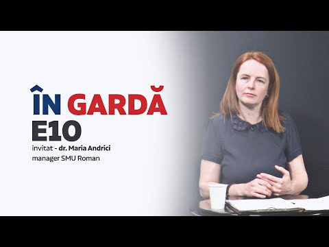 ÎN GARDĂ E10 - dr. Maria Andrici
