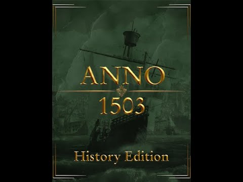 ANNO 1503 HISTORY COLLECTION - 01 Der Start in eine neue Welt