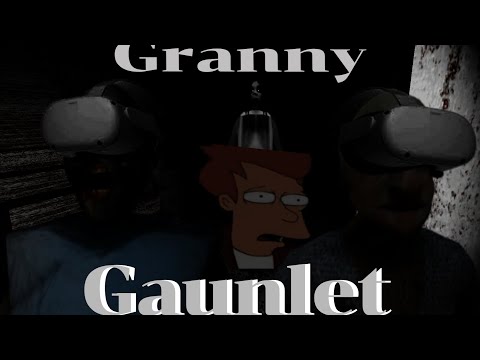 The VR Double Granny Gaunlet is Treacherous