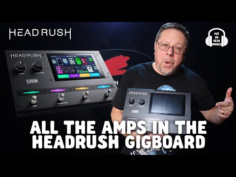 ALL THE AMPS IN THE HEADRUSH GIGBOARD