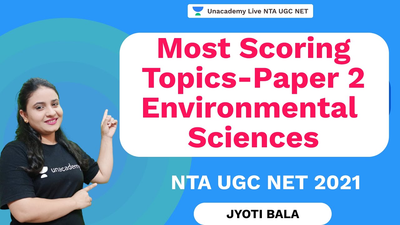 Most scoring topics Paper 2 ( Environmental Sciences ) | Jyoti Bala | NTA UGC NET | Unacademy Live