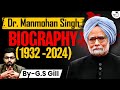 Dr Manmohan Singh Biography The Full Journey Of India S Silent Reformer Former PM 1932 2024