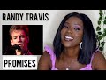 RANDY TRAVIS - Promises REACTION